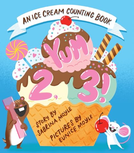 Yum, 2, 3! (A Hello!Lucky Know & Grow Book): An Ice Cream Counting Book (A Board Book)