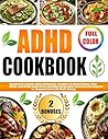 ADHD COOKBOOK: Be...