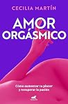 Amor orgásmico: C...