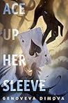 Ace Up Her Sleeve (The Witch's Compendium of Monsters, #1.5) Ace Up Her Sleeve (The Witch's Compendium of Monsters, #1.5)