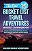 The Epic 15 Bucket List Travel Adventures by Golden Sun Ray Adventures