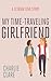 My Time-Traveling Girlfriend by Charlie Clare