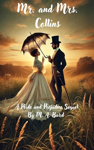 Mr. and Mrs. Collins: A Pride and Prejudice Sequel (Kindle Edition)