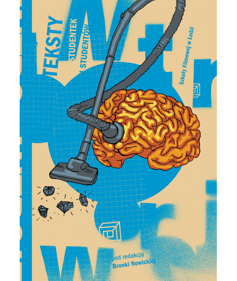 Intro-wersje. Teksty Studentek i Studentów Szkoły Filmowej w Łodzi