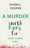 A Murder Worth Dy...