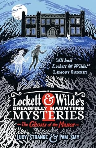 Lockett & Wilde: The Ghosts of the Manor