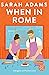 When in Rome (Rome Lovestory, #1)