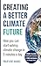 Creating a better climate future by Philip Kent-Hughes