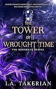 The Tower of Wrought Time