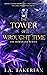 The Tower of Wrought Time (...