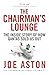 The Chairman's Lounge by Joe Aston