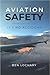 Aviation Safety: It’s No Ac...