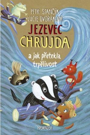 Jezevec Chrujda a jak přetekla trpělivost (Hardcover)