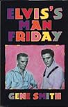 Elvis's Man Friday by Gene    Smith