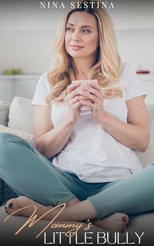 Mommy's Little Bully (Call Her Mommy)