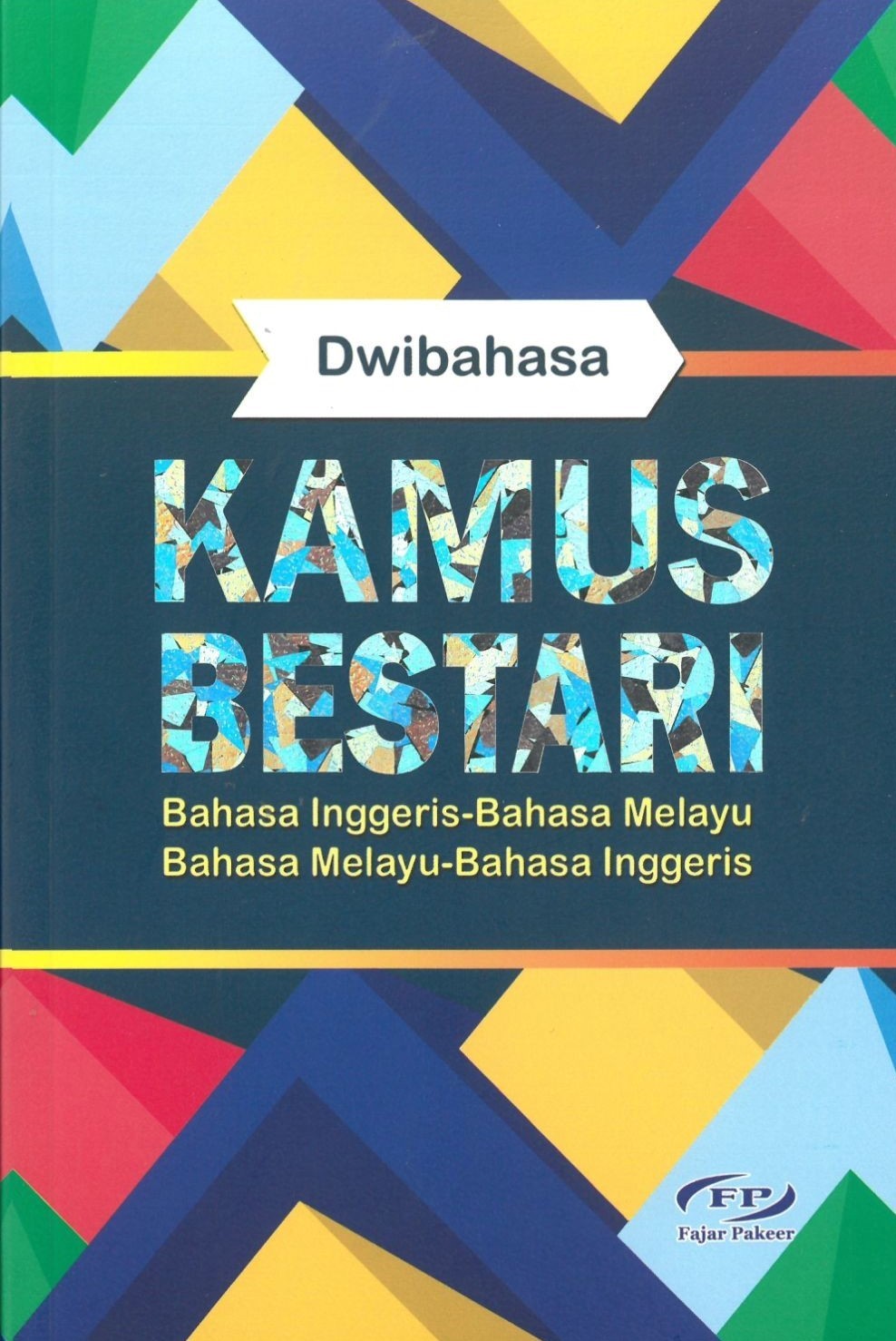 Kamus Bestari: Bahasa Inggeris - Bahasa Melayu, Bahasa Melayu - Bahasa Inggeris