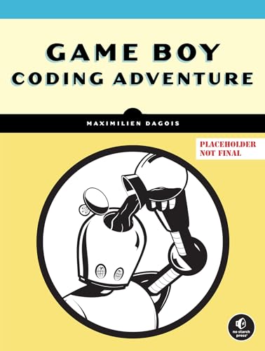 Game Boy Coding Adventure: Learn Assembly and Master the Original 8-Bit Handheld (Kindle Edition)
