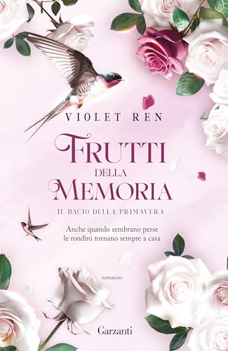 Frutti della memoria. Il bacio della primavera (Italian Edition)