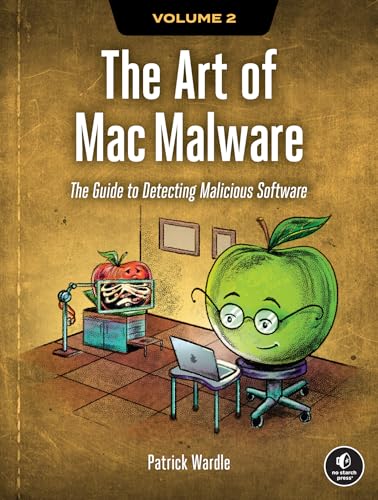 The Art of Mac Malware, Volume 2: Detecting Malicious Software (Kindle Edition)