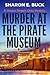 Murder at the Pirate Museum...
