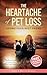 The Heartache of Pet Loss by Anne Benson