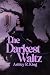 The Darkest Waltz