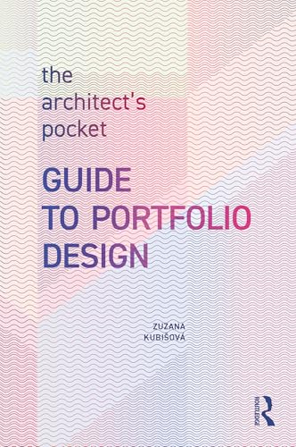 The Architect’s Pocket Guide to Portfolio Design (Kindle Edition)