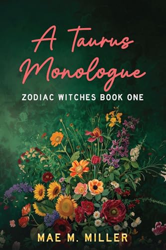 A Taurus Monologue: Zodiac Witches Book One (Kindle Edition)
