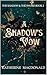 A Shadow's Vow (The Shadow and the Sword Duology Book 2)