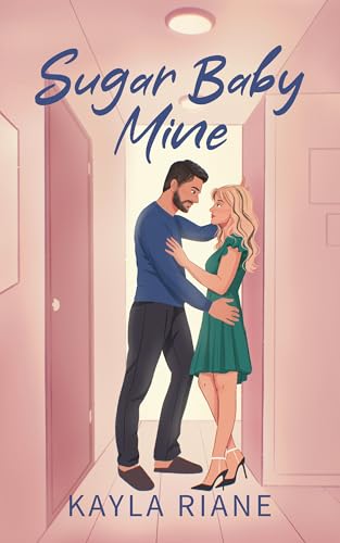 Sugar Baby Mine (Kindle Edition)
