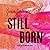 Still Born