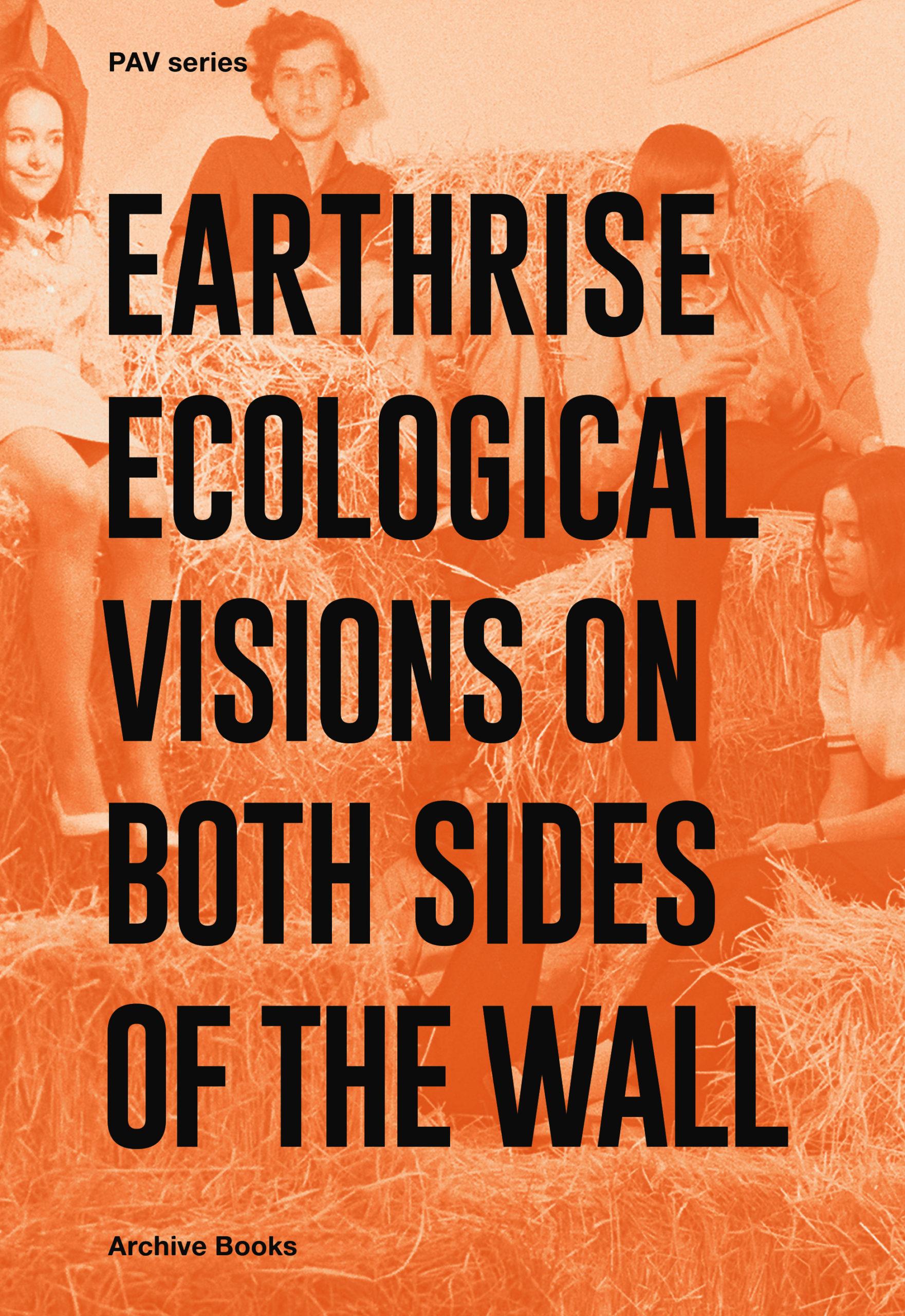 Earthrise Ecological Visions on Both Sides of the Wall