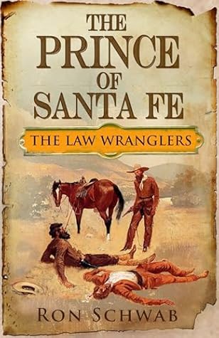 The Prince of Santa Fe (The Law Wranglers Book 7)