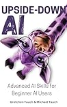 Upside-Down AI: A...