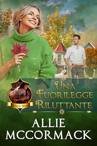 Una Fuorilegge Riluttante (La Magia dei Desideri e Dei Sogni Vol. 5) (Italian Edition)