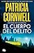 El cuerpo del delito / Body of Evidence (Doctora Kay Scarpetta) (Spanish Edition)