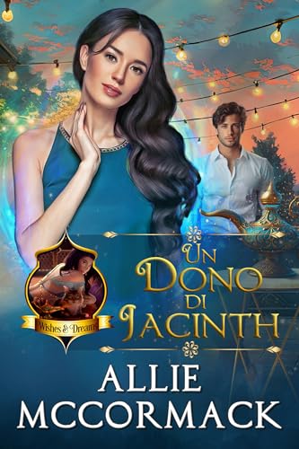 Un Dono di Jacinth (La Magia dei Desideri e Dei Sogni Vol. 2) (Italian Edition)
