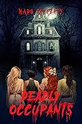 Deadly Occupants