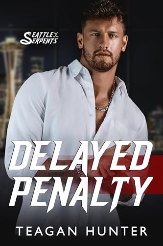 Delayed Penalty (Seattle Serpents, #3)