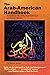 The Arab-American Handbook: A Guide to the Arab, Arab-american and Muslim Worlds