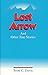 Lost Arrow and Other True Stories