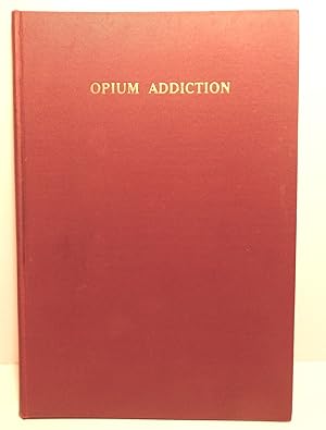 Opium Addiction - From the Narcotic Wards of Philadelphia (Hardcover)