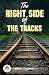 The Right Side of the Tracks