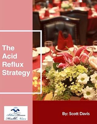 The Acid Reflux Strategy