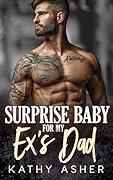 Surprise Baby for My Ex’s Dad (Small Town Billionaires)