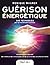 Guérison énergétique [Tout ...