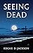 Seeing Dead