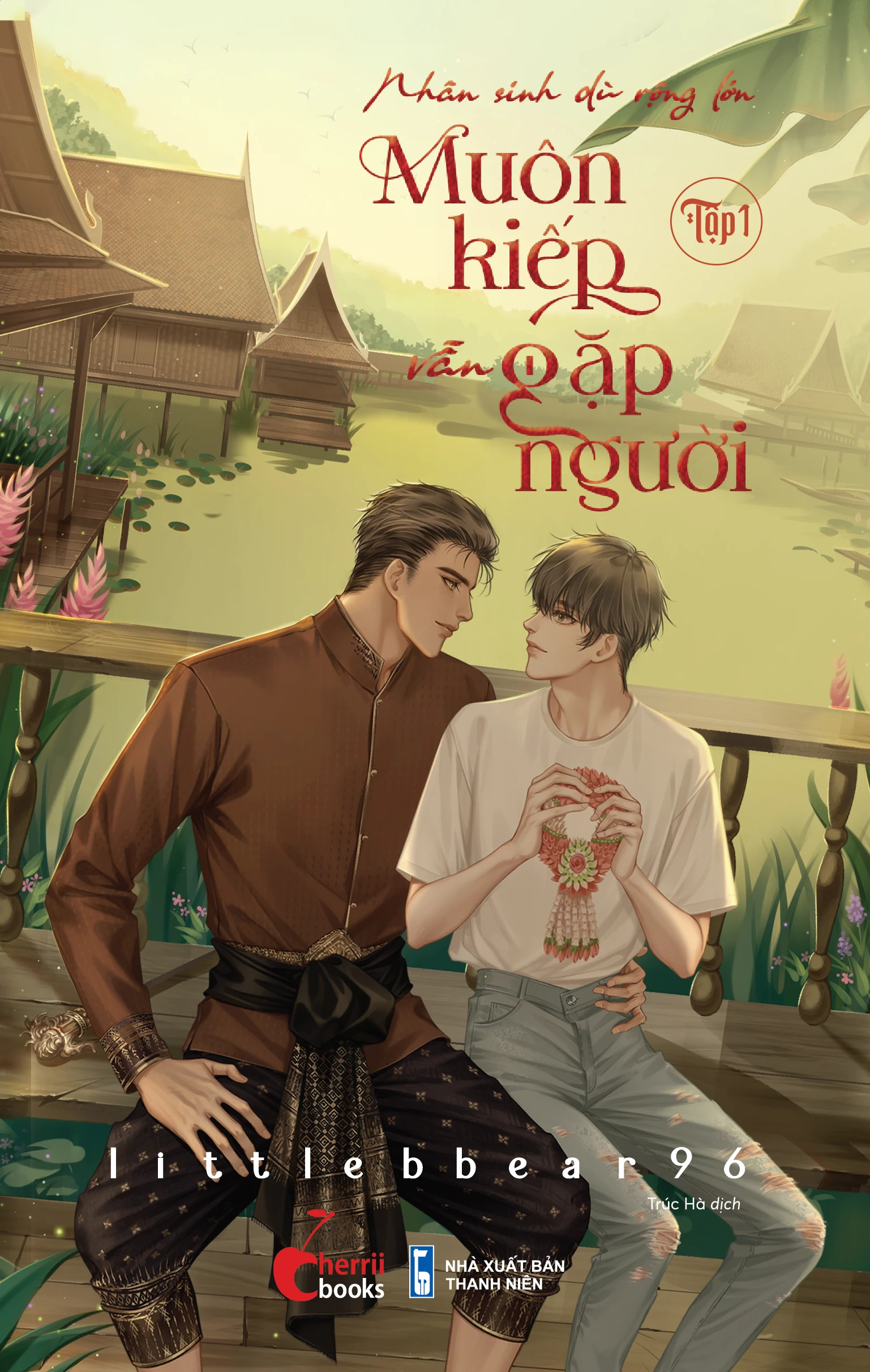 Nhân Sinh Dù Rộng Lớn - Muôn Kiếp Vẫn Gặp Người - Tập 1