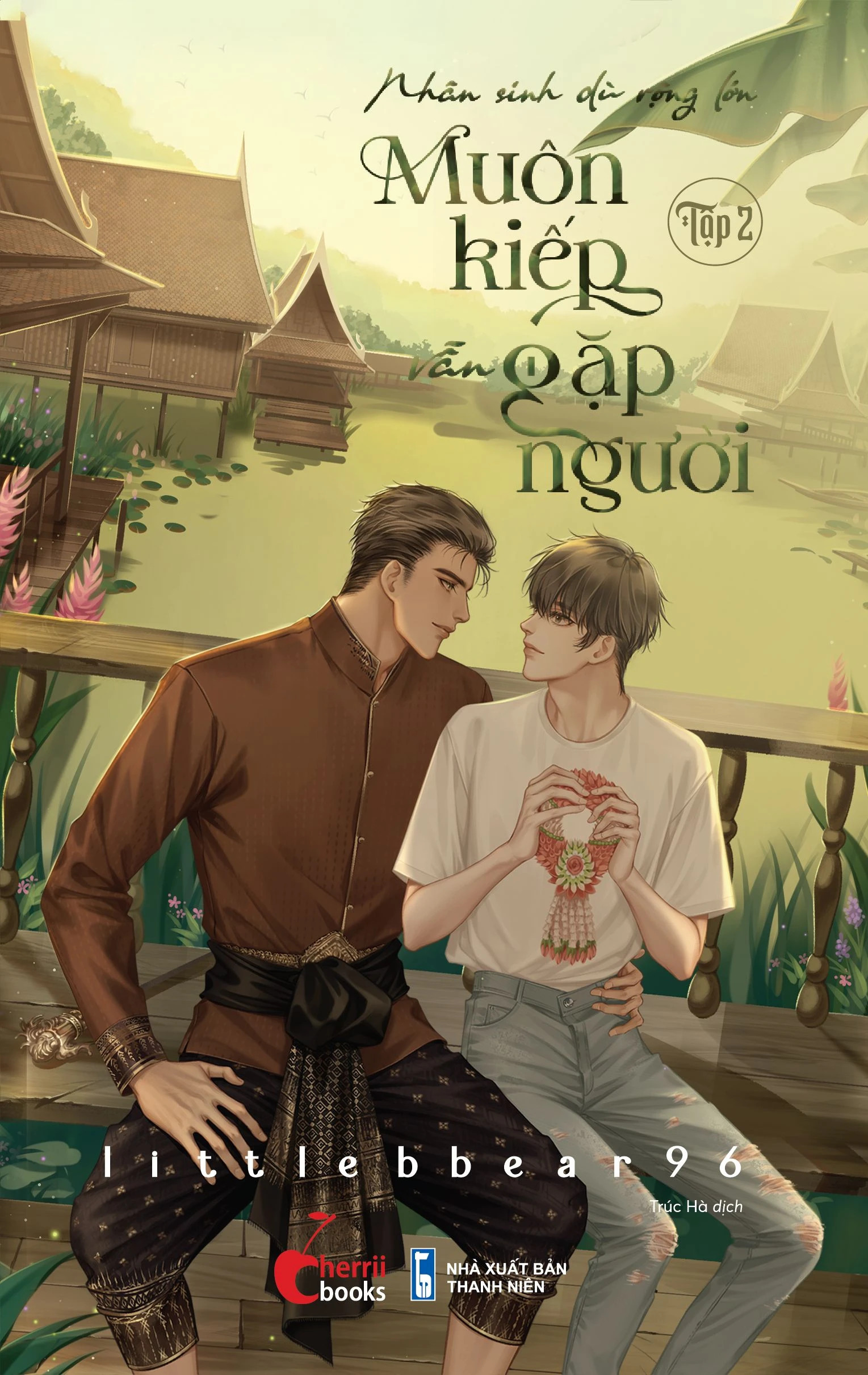 Nhân Sinh Dù Rộng Lớn - Muôn Kiếp Vẫn Gặp Người - Tập 2