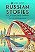 69 More Short Russian Stories for Intermediate Learners: Engage with Intermediate Russian Through Tales That Intrigue and Educate! (Russian Through Stories: A Cultural Journey)